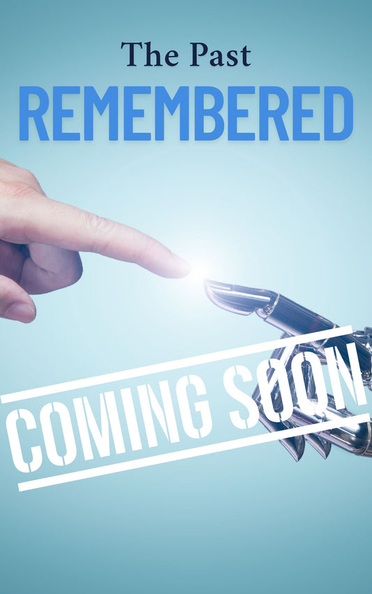 The Past Remembered