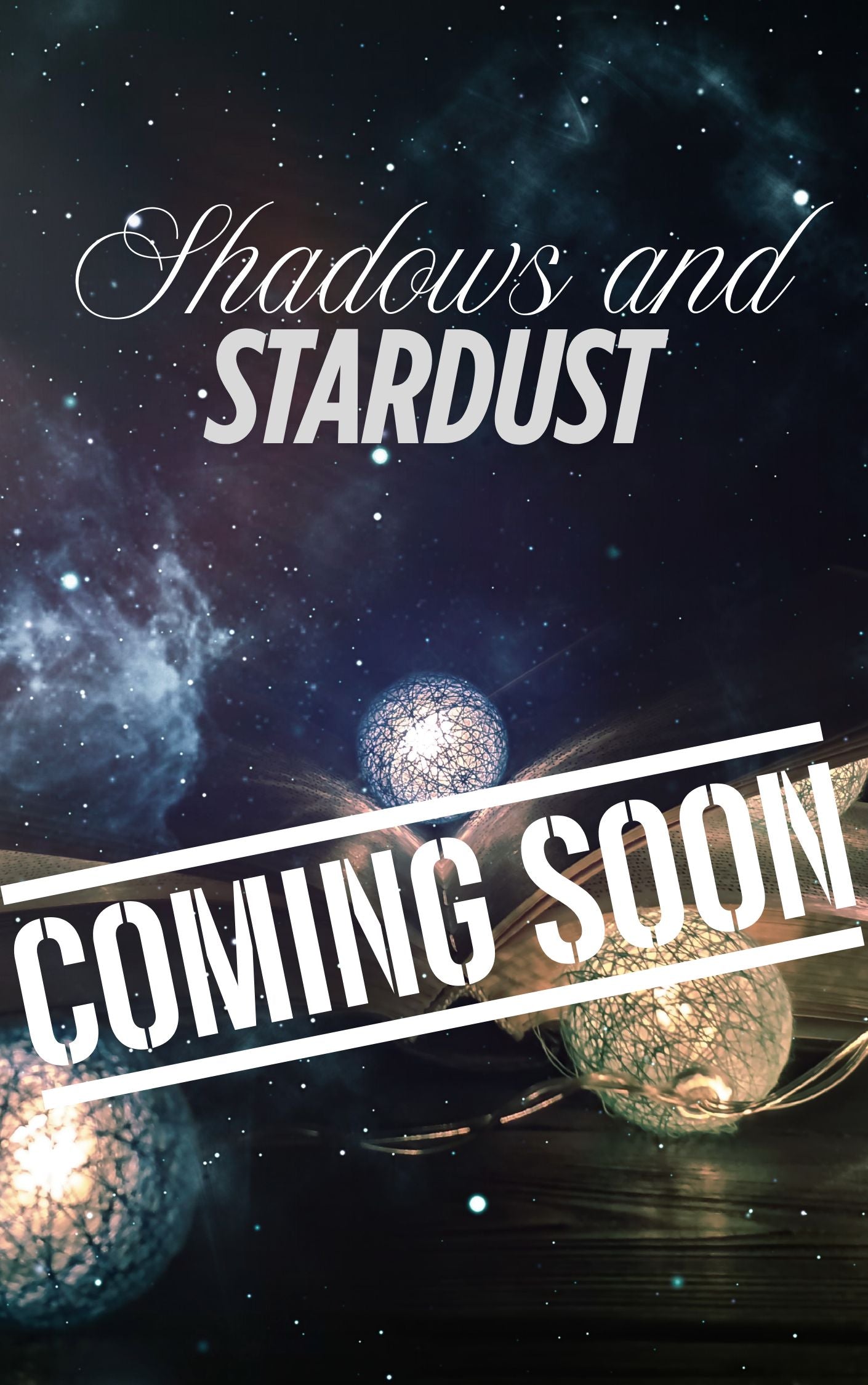 Shadows and Stardust